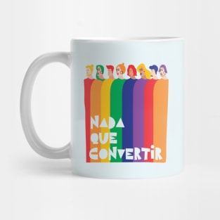 Nada Que Convertir Mug